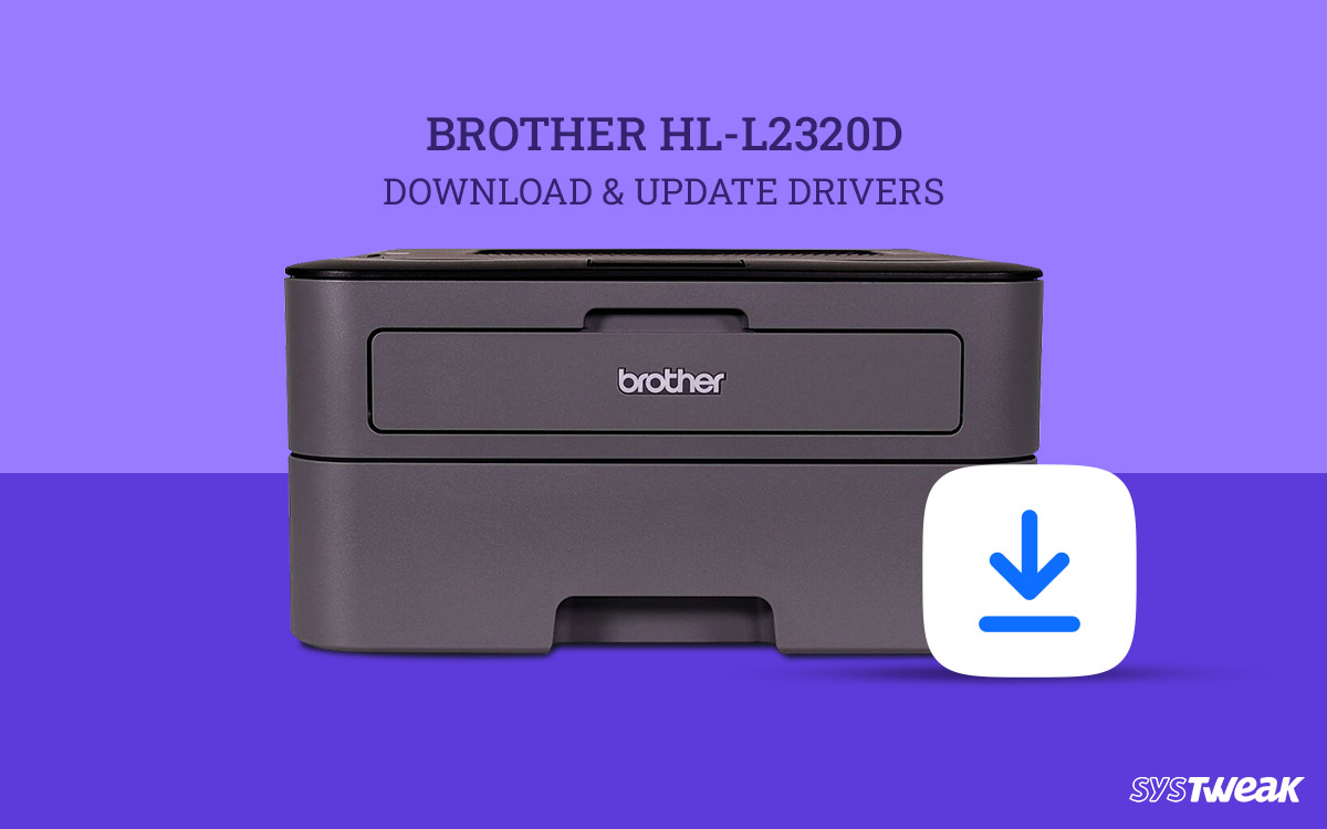 Brother HL-L2320D Laser Printer Driver Download