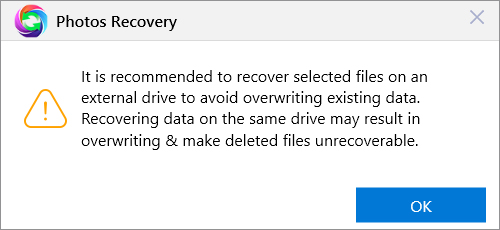  If you mistakenly selected the same location to restore photos, videos, or audio files, Photos Recovery will show a warning message.