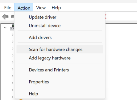 In Action tab select scan for hardware changes