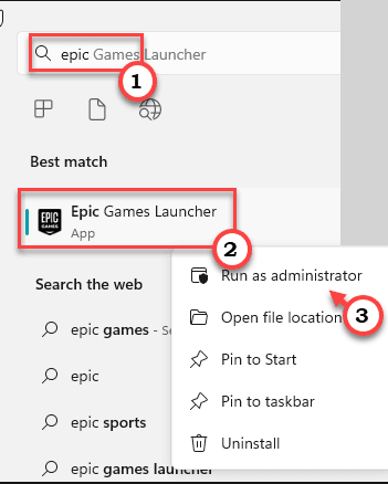 select Run as administrator in EpicGamesLaunch
