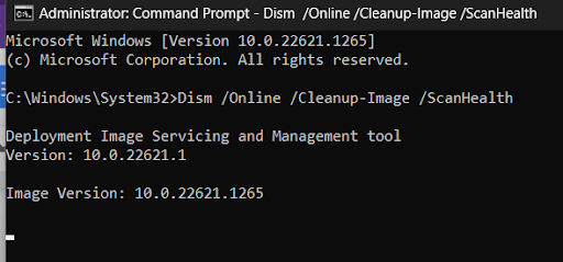 type scanhealth in Command Prompt to fix corruption